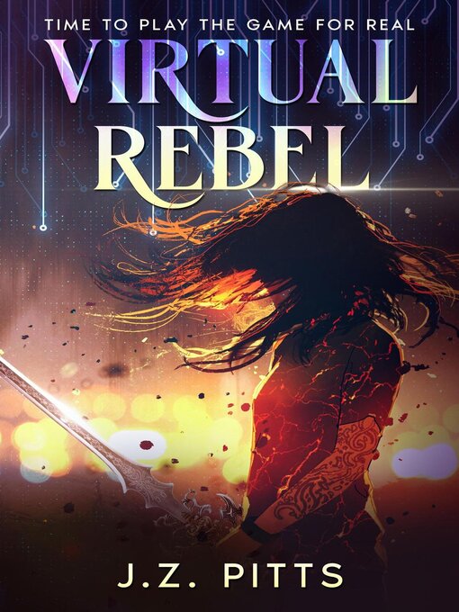 Title details for Virtual Rebel by J.Z. Pitts - Available